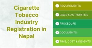 Cigarette Tobacco Industry Registration in Nepal